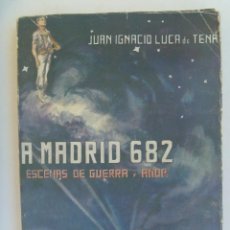 Libros de segunda mano: GUERRA CIVIL : A MADRID 682 . DE JUAN IGNACIO LUCA DE TENA . ILUSTRACIONES DE KEMER