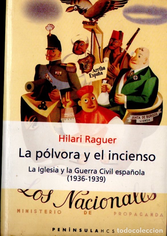 Gebrauchte B&uuml;cher: HILARI RAGUER : LA P&Oacute;LVORA Y EL INCIENSO - LA IGLESIA Y LA GUERRA CIVIL ESPA&Ntilde;OLA (PEN&Iacute;NSULA, 2001)