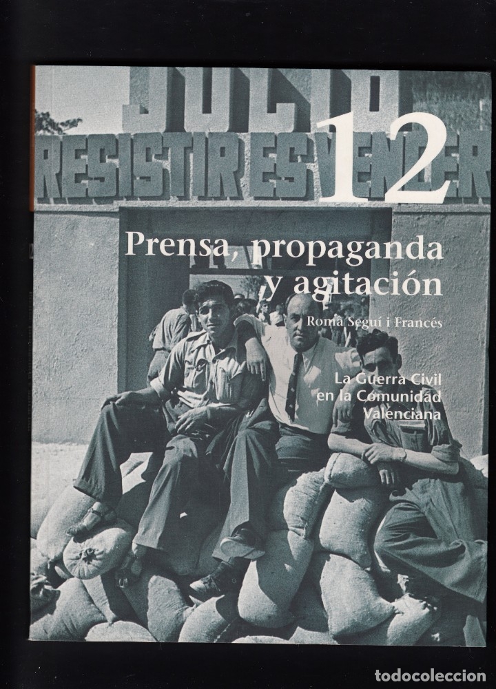 Libros de segunda mano: Prensa, Propaganda y Agitaci&oacute;n. La Guerra Civil en la Comunidad de Valencia. AAF