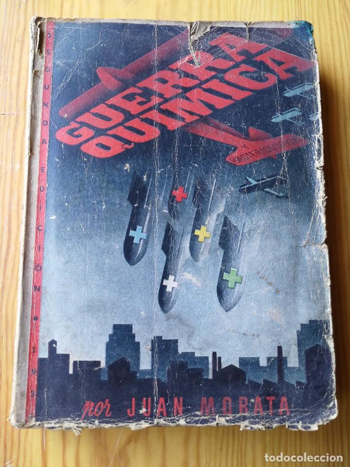 Gebrauchte B&uuml;cher: GUERRA QU&Iacute;MICA Y BACTERIOL&Oacute;GICA- DR.MORATA CANT&Oacute;N, 2&ordm; EDICI&Oacute;N (BARCELONA),1938. MUY RARO!!!!