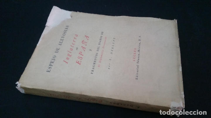 Gebrauchte B&uuml;cher: 1940 - DZELEPY. Espejo de alevos&iacute;as. Inglaterra en Espa&ntilde;a y fragmentos del diario de El Diplom&aacute;tico