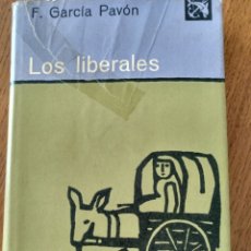Libros de segunda mano: LOS LIBERALES POR F. GARCÍA PAVÓN. Lote 172820690