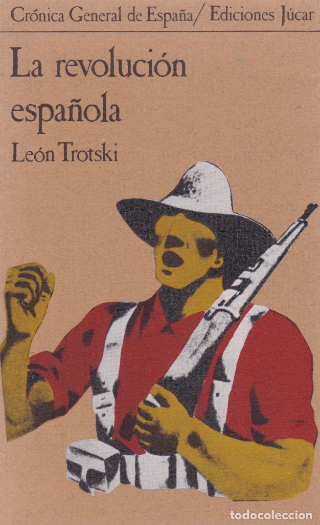 Libros de segunda mano: LE&Oacute;N TROTSKY - LA REVOLUCI&Oacute;N ESPA&Ntilde;OLA - EDICIONES J&Uacute;CAR 1977 - Foto 1