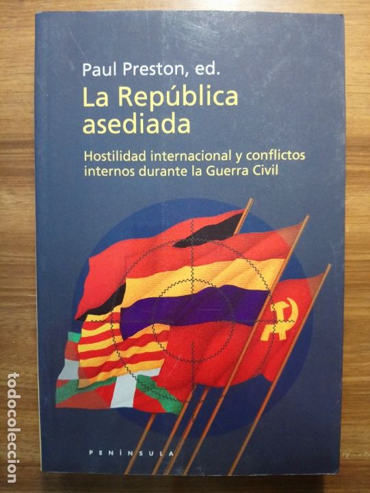Gebrauchte B&uuml;cher: La rep&uacute;blica asediada: hostilidad internacional y conflictos internos durante la guerra civil