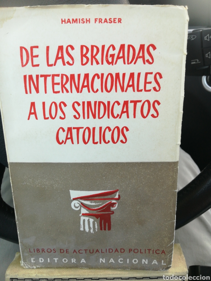 Libri di seconda mano: De las Brigadas internacionales a los sindicatos Cat&oacute;licos Hamish Fraser