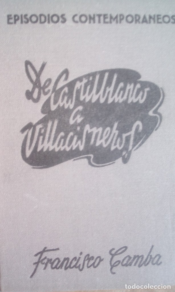 Gebrauchte B&uuml;cher: Episodios contempor&aacute;neos: de Castilblanco a Villacisneros -Camba, Francisco