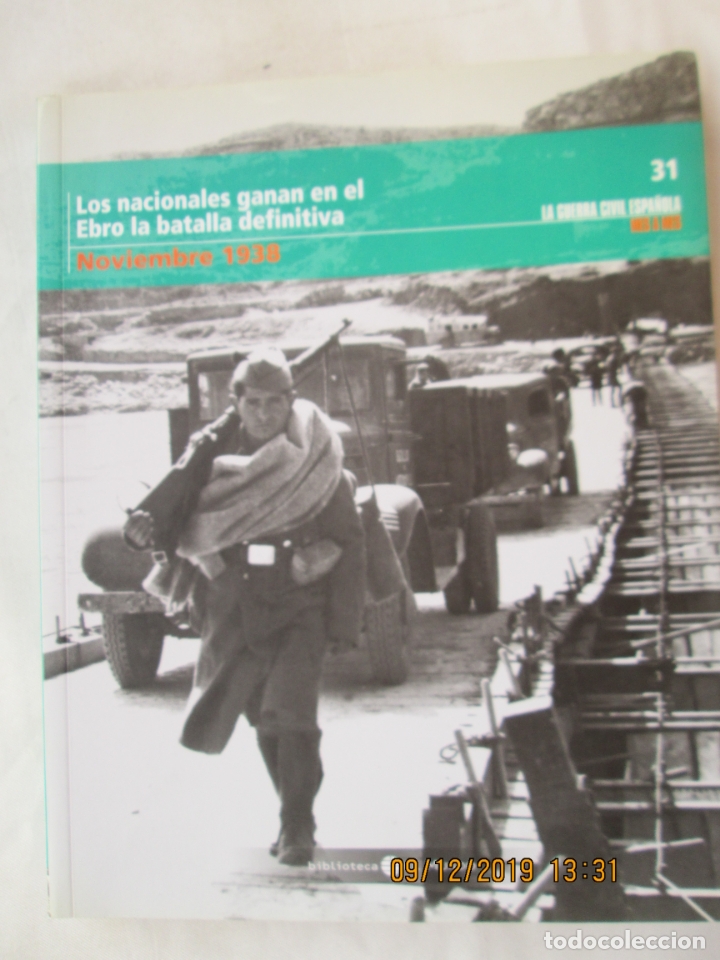 Livres d'occasion: LA GUERRA CIVIL ESPA&Ntilde;OLA , EL MUNDO N&ordm; 31 LOS NACIONALES GANAN EN EL EBRO LA BATALLA DEFINITIVA -11-
