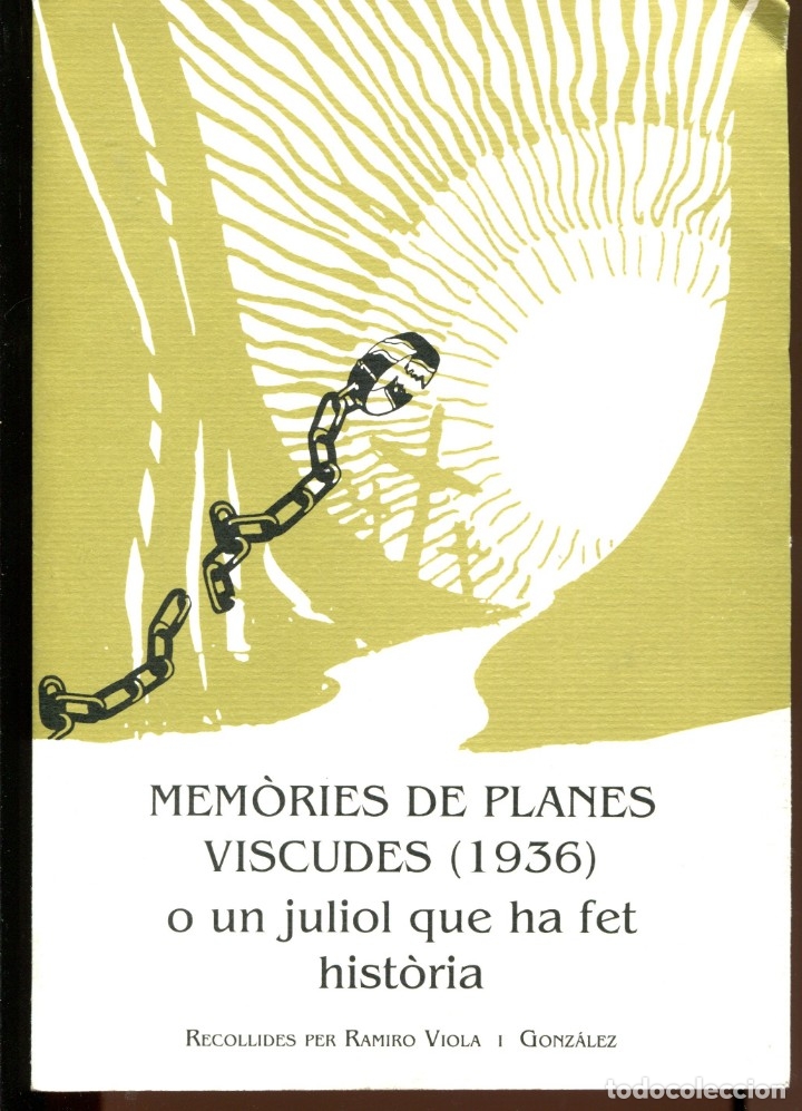 Libri di seconda mano: R. Viola. Mem&ograve;ries de Planes viscudes 1936. guerra civil a Lleida .  1993. nou