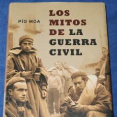 Libros de segunda mano: LOS MITOS DE LA GUERRA CIVIL - PIO MOA - LA ESFERA DE LOS LIBROS (2003)