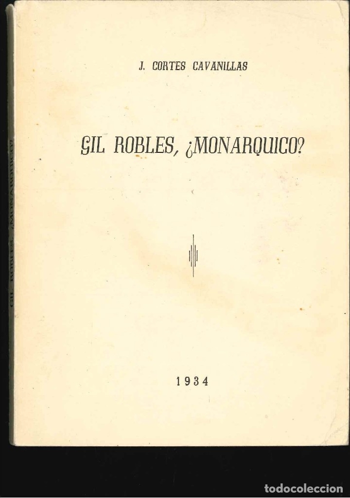 Second hand books: GIL ROBLES MONARQUIA 1934 CORTES CAVANILLAS
