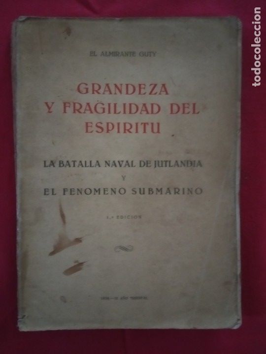 Gebrauchte B&uuml;cher: GRANDEZA Y FRAGILIDAD DEL ESPIRITU. EL ALMIRANTE GUTY. 1&ordf; EDICION.1938.