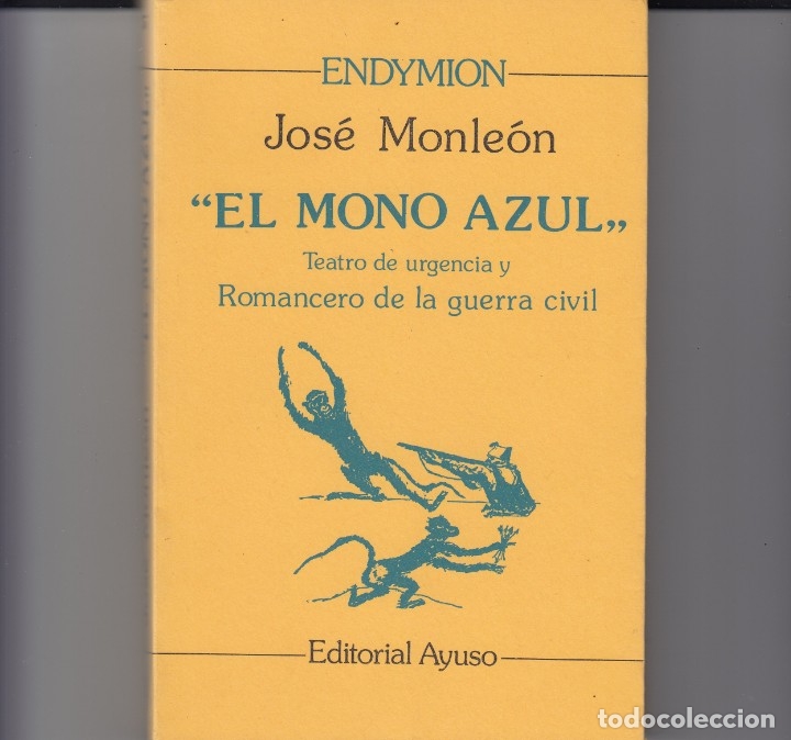 Gebrauchte B&uuml;cher: EL MONO AZUL-TEATRO DE URGENCIA Y ROMANCERO DE LA GUERRA CIVIL. - SCW AAQ