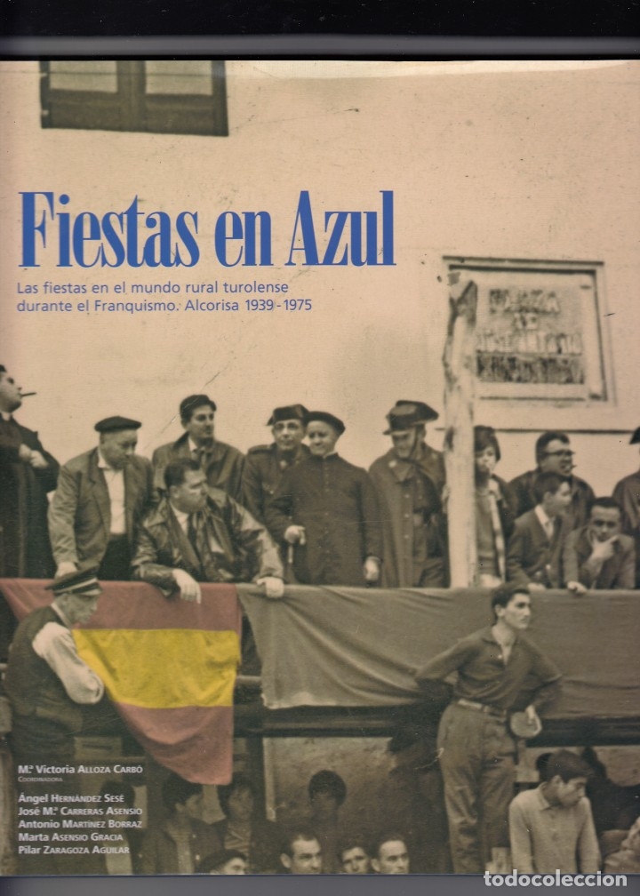 Libri di seconda mano: FIESTAS EN AZUL-ALCORISA-TERUEL 1939-1975. - AAI