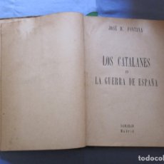 Libros de segunda mano: LOS CATALANES EN LA GUERRA DE ESPAÑA. JOSE MARIA FONTANA 1951 . Lote 181901422