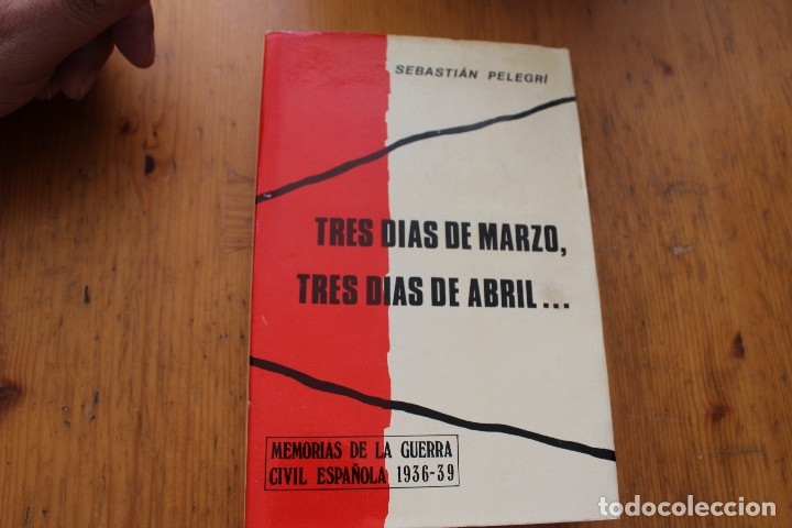Gebrauchte B&uuml;cher: TRES D&Iacute;AS DE MARZO TRES D&Iacute;AS DE ABRIL SEBASTIAN PELEGRI