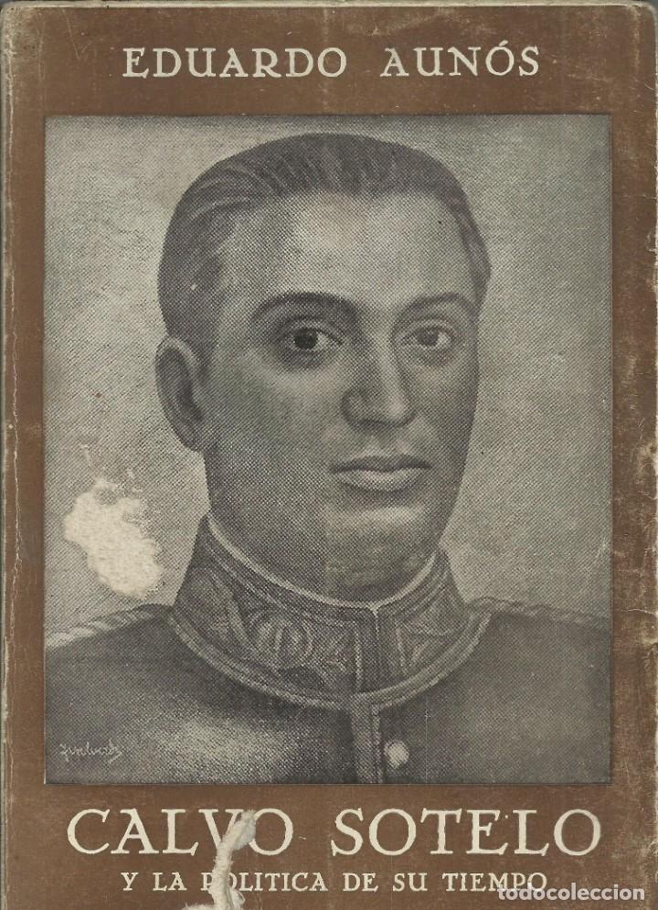 Gebrauchte B&uuml;cher: Calvo Sotelo y la politica de su tiempo.Madrid 1941, 191 p&aacute;g.