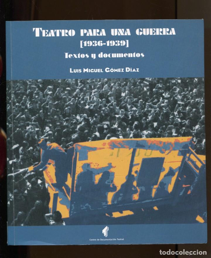 Gebrauchte B&uuml;cher: L.M. G&oacute;mez. Teatro para una Guerra (1936-1939). Textos y documentos 2006. con CD