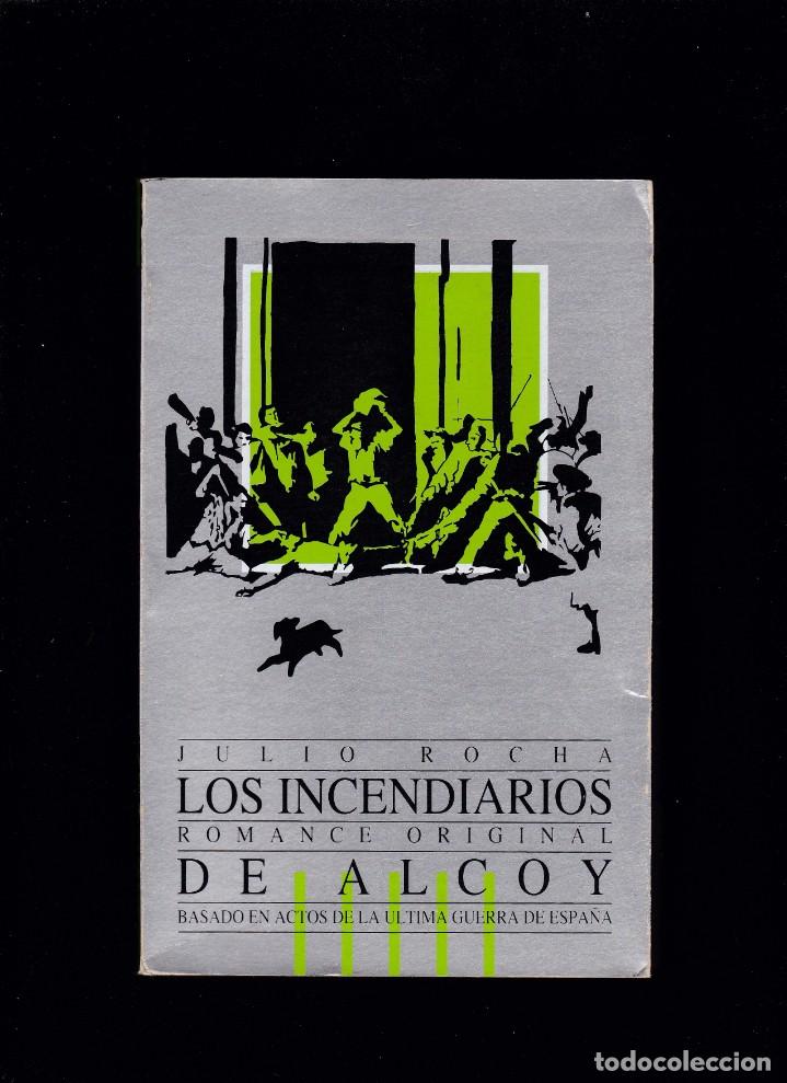 Second hand books: ALCOY - GUERRA CIVIL - LOS INCENDIARIOS DE ALCOY - JULIO ROCHA - ALCOY EDICIONES 1993