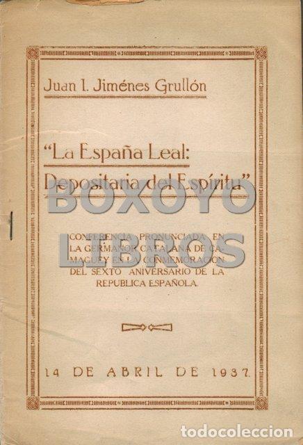 Gebrauchte B&uuml;cher: JIM&Eacute;NEZ GRULL&Oacute;N, Juan I. 'La Espa&ntilde;a leal: Depositaria del esp&iacute;ritu'. Conferencia pronunciada en 1937