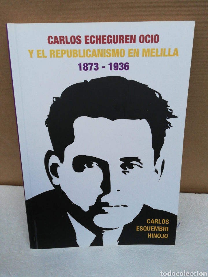 Second hand books: Carlos Echeguren Ocio y el republicanismo en Melilla 1873 1996
