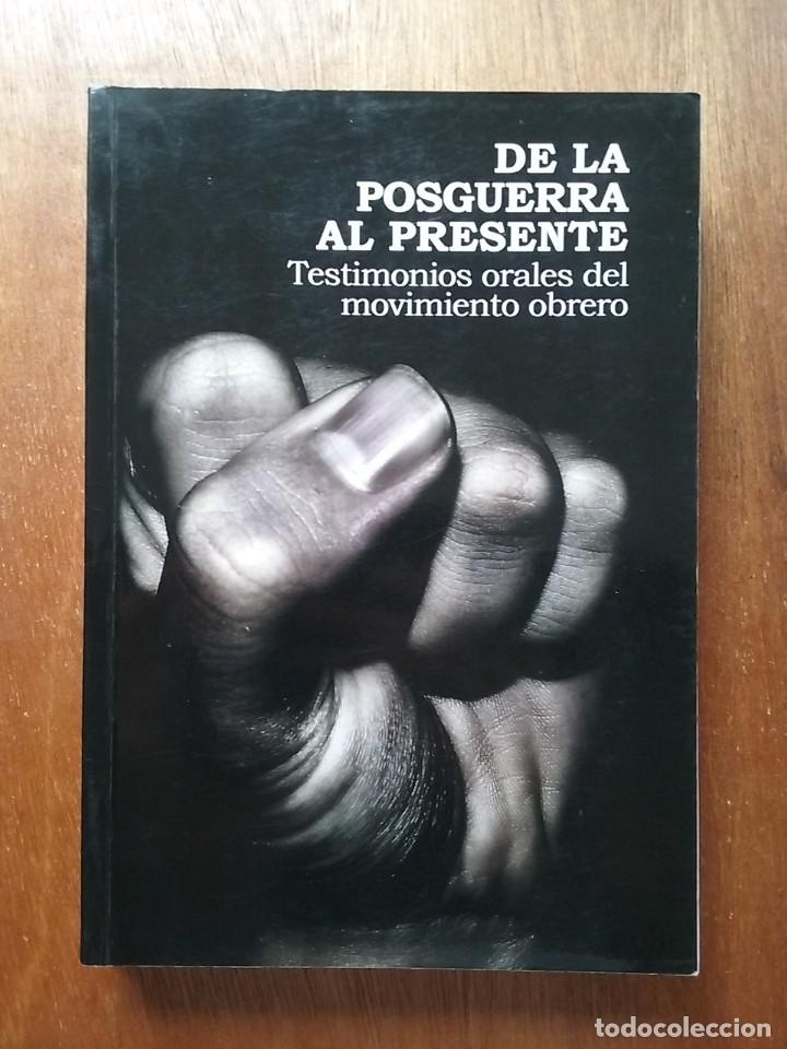 Libros de segunda mano: DE LA POSGUERRA AL PRESENTE, TESTIMONIOS ORALES DEL MOVIMIENTO OBRERO, EDITORIAL LARIA, ASTURIAS