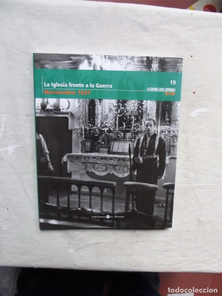 Libri di seconda mano: LA IGLESIA FRENTE A LA GUERRA  NOVIEMBRE  1937 LA GUERRA CIVIL ESPA&Ntilde;OLA MES A MES N&ordm; 19