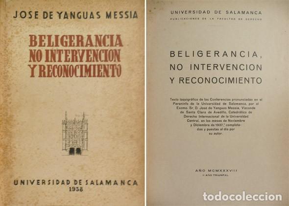 Libri di seconda mano: YANGUAS, Jos&eacute; de. Beligerancia, no intervenci&oacute;n y reconocimiento. Conf. en Uni. Salamanca 1937. 1938
