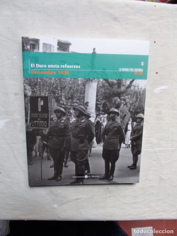 Libri di seconda mano: EL DUCE ENVIA REFUERZOS DICIEMBRE 1936 LA GUERRA CIVIL ESPA&Ntilde;OLA MES A MES N&ordm; 8