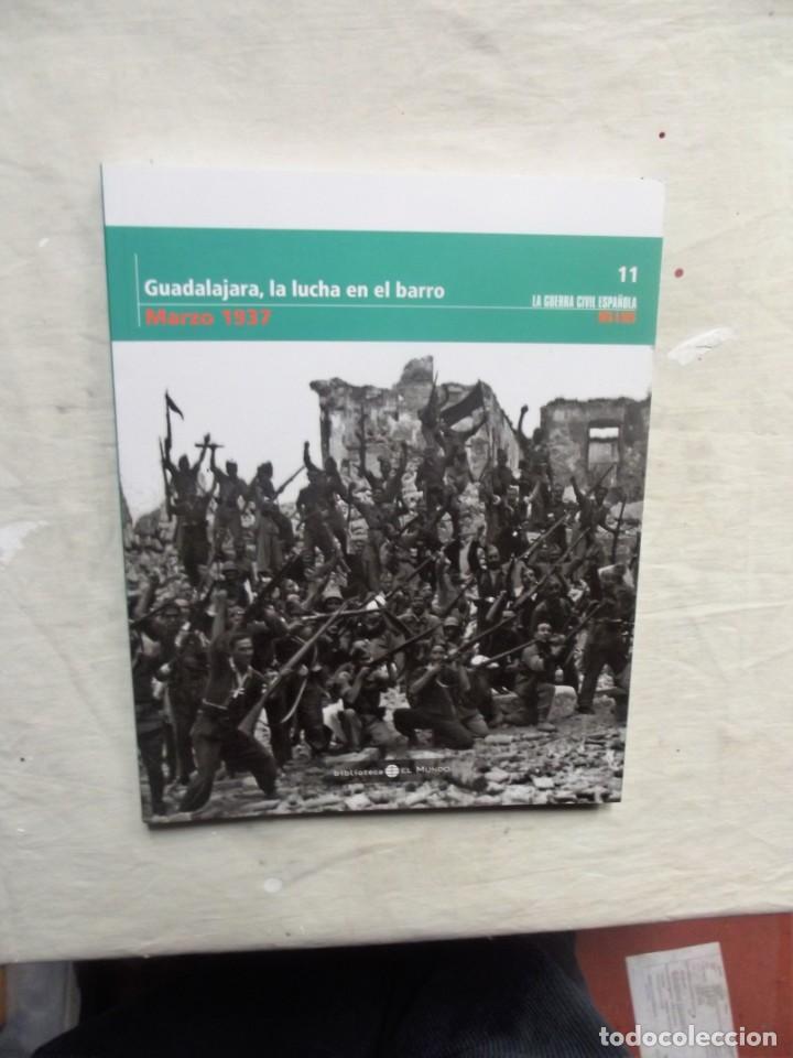 Libri di seconda mano: GUADALAJARA , LA LUCHA EN EL BARRO MARZO 1937 LA GUERRA CIVIL ESPA&Ntilde;OLA MES A MES N&ordm; 11