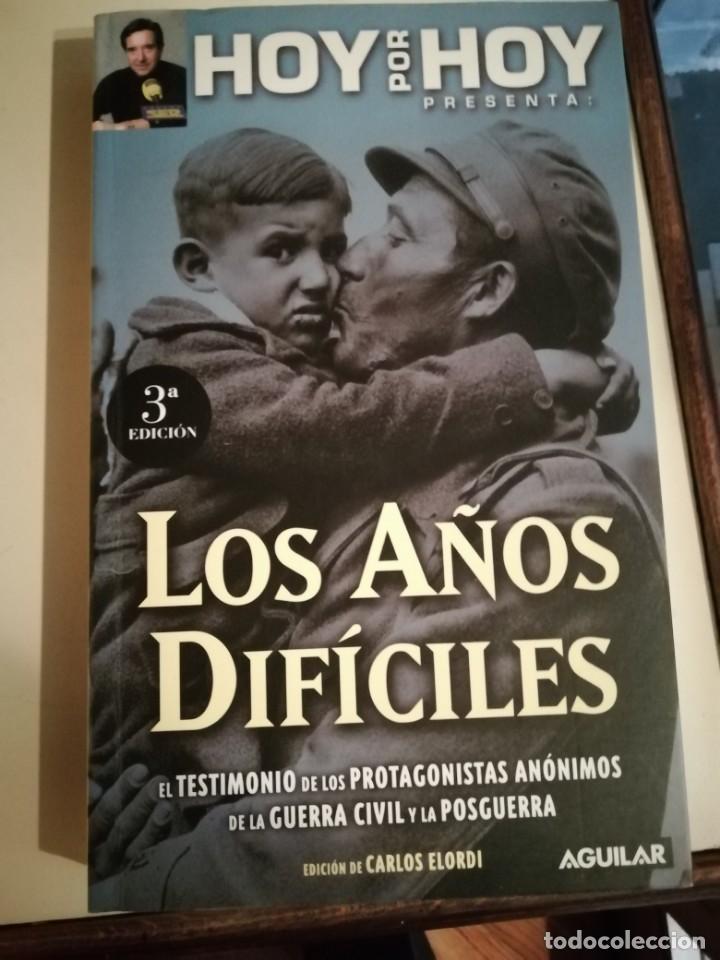 Gebrauchte B&uuml;cher: Los a&ntilde;os dif&iacute;ciles testimonios de gente an&oacute;nima de la guerra y la posguerra civiles