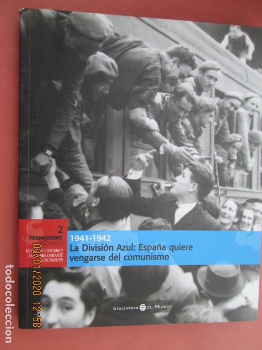 Libros de segunda mano: EL FRANQUISMO A&Ntilde;O A A&Ntilde;O N&ordm; 20 LA DIVISION AZUL : ESPA&Ntilde;A QUIERE VENGARSE DEL COMUNISMO -41-42