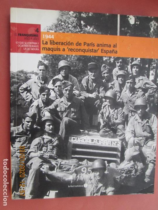 Gebrauchte B&uuml;cher: EL FRANQUISMO A&Ntilde;O A A&Ntilde;O N&ordm; 4 LA LIBERACION DE PARIS ANIMA AL MAQUIS A RECONQUISTAR ESPA&Ntilde;A - 44