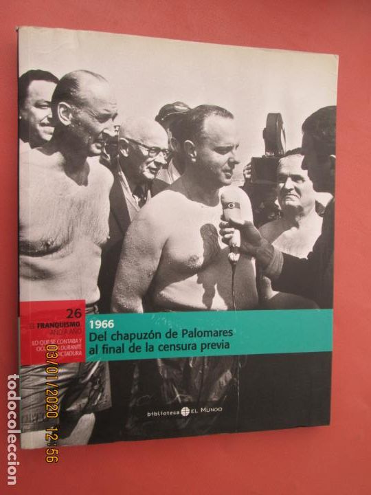Gebrauchte B&uuml;cher: EL FRANQUISMO A&Ntilde;O A A&Ntilde;O N&ordm; 26 , DEL CHAPUZON DE PALOMARES AL FINAL DE LA CENSURA PREVIA - 1966