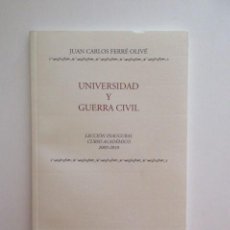 Libros de segunda mano: UNIVERSIDAD Y GUERRA CIVIL, JUAN CARLOS FERRÉ OLIVÉ