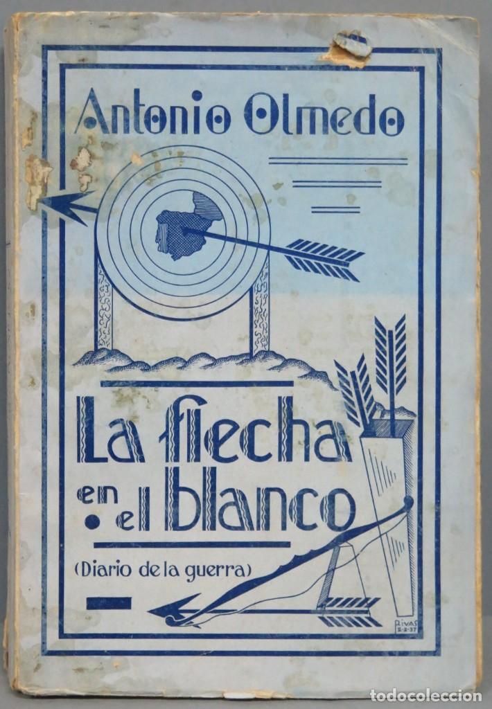 Libros de segunda mano: 1937.- LA FLECHA EN EL BLANCO. ANTONIO OLMEDO - Foto 1