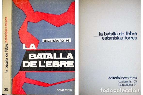 Second hand books: TORRES I MESTRES, Estanislau.  La Batalla de l&rsquo; Ebre.  1971.