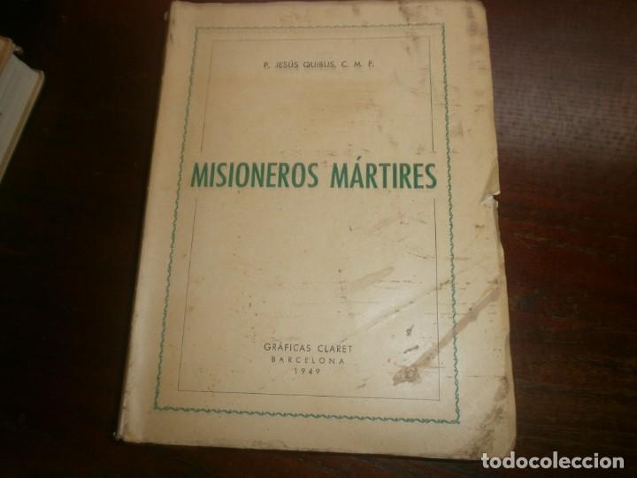 Libri di seconda mano: Misioneros M&aacute;rtires P Jesus Quibus Gr&aacute;ficas Claret Barcelona 1949 Hijos Coraz&oacute;n de Mar&iacute;a de Catalu&ntilde;a