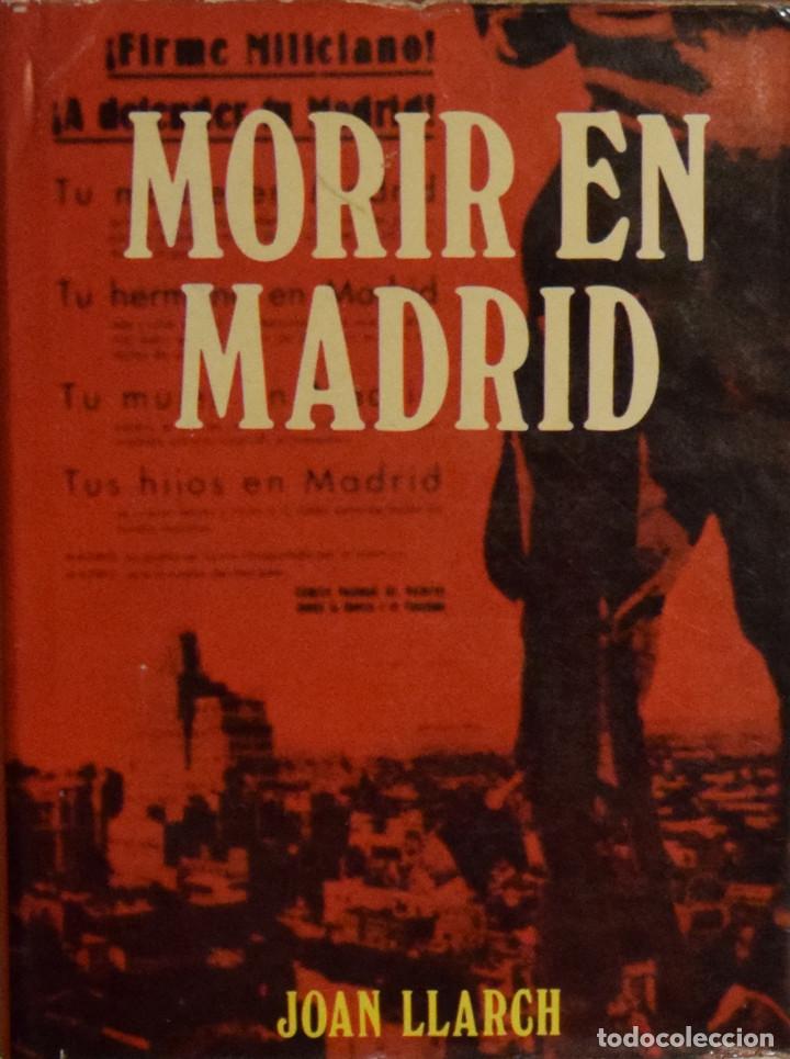 Libros de segunda mano: MORIR EN MADRID - Joan LLARCH - Foto 1