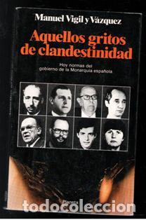Gebrauchte B&uuml;cher: Aquellos gritos de la clandestinidad. Manuel Vigil y V&aacute;zquez