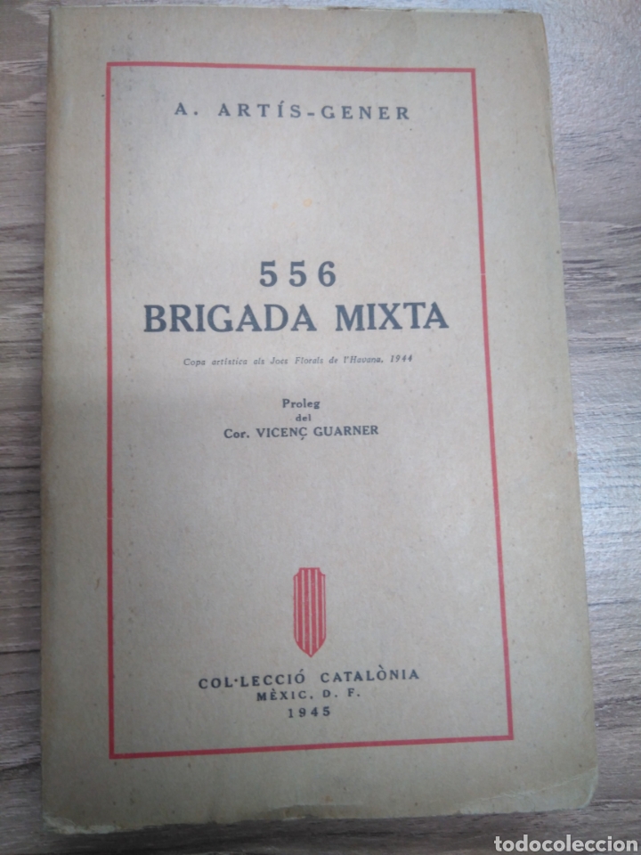 Gebrauchte B&uuml;cher: A.ART&Iacute;S GENER. 556 BRIGADA MIXTA