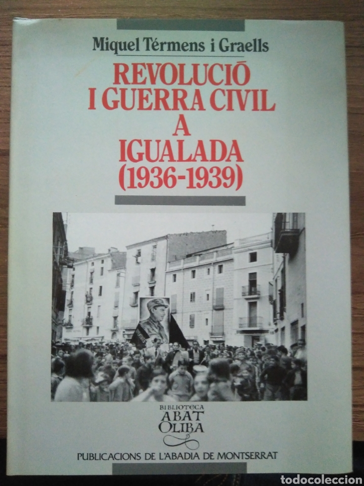 Gebrauchte B&uuml;cher: TERMENS I GRAELLS MIQUEL.REVOLUCI&Oacute; I GUERRA CIVIL A IGUALADA