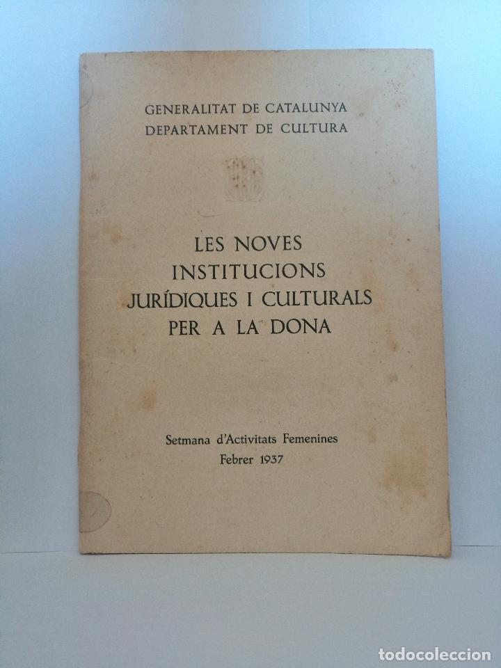 Gebrauchte B&uuml;cher: Les noves institucions jur&iacute;diques i culturals per a la dona.