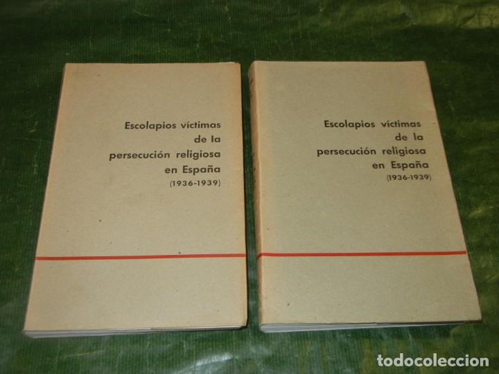 Gebrauchte B&uuml;cher: ESCOLAPIOS VICTIMAS PERSECUCION RELIGIOSA EN ESPA&Ntilde;A (1936-1939) CASTILLA - VOL. II PARTES I Y II.
