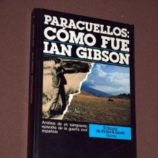 Libros de segunda mano: PARACUELLOS: COMO FUE. IAN GIBSON. PLAZA Y JANÉS, 1987. HISTORIA. GUERRA CIVIL. VER FOTOS. Lote 208872991