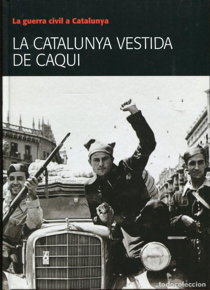 Gebrauchte B&uuml;cher: Guerra civil a Catalunya. Memorial democr&agrave;tic. la Catalunya vestida de Caqui.