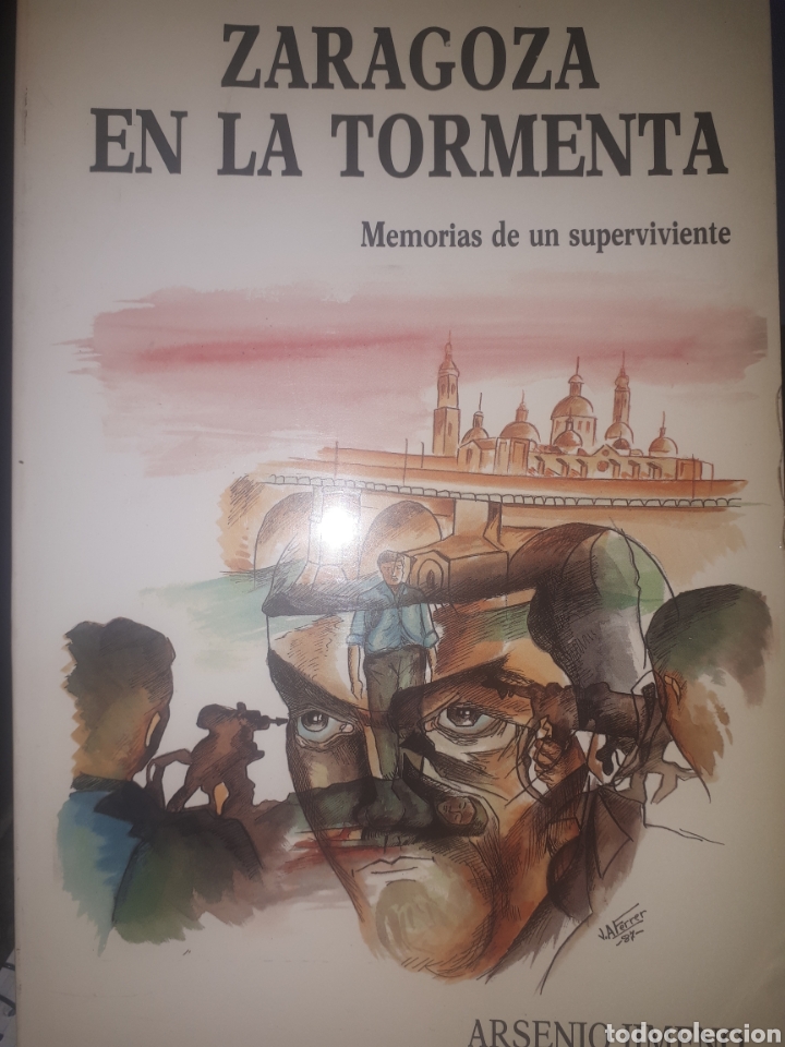 Gebrauchte B&uuml;cher: ZARAGOZA EN LA TORMENTA MEMORIAS DE UN SUPERVIVIENTE ARSENIO JIMENO