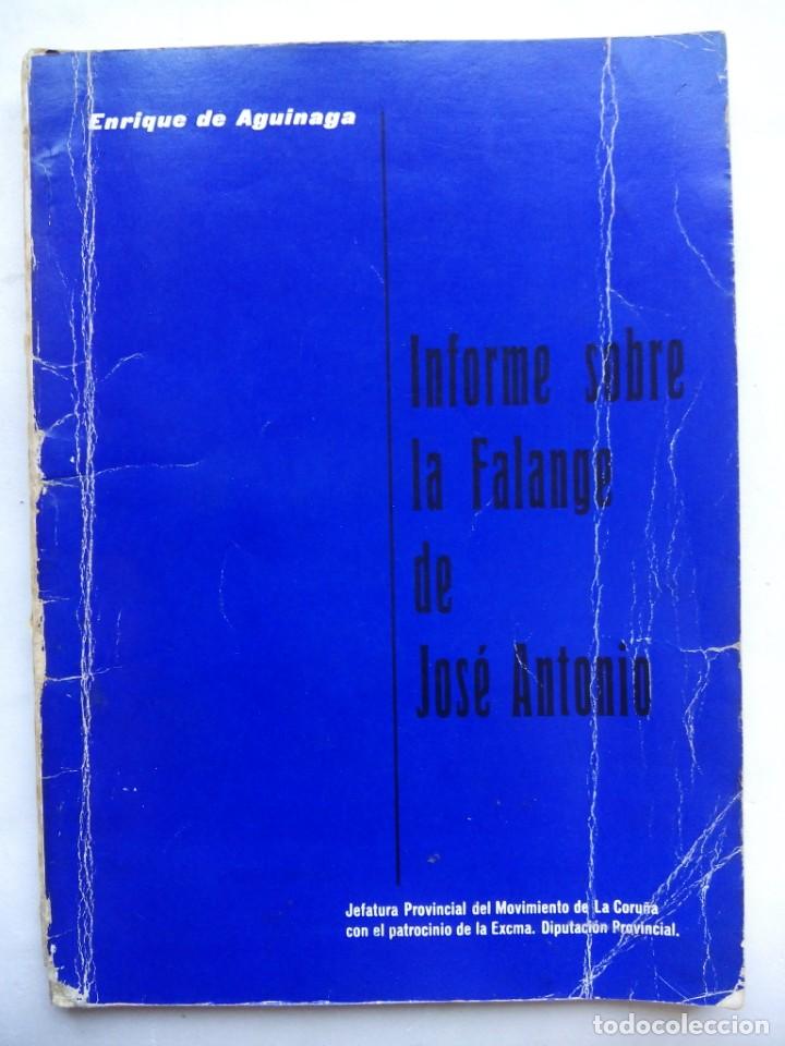 Gebrauchte B&uuml;cher: INFORME SOBRE LA FALANGE DE JOS&Eacute; ANTONIO. ENRIQUE DE AGUINAGA. JEFATURA DEL MOVIMIENTO CORU&Ntilde;A. 1973.