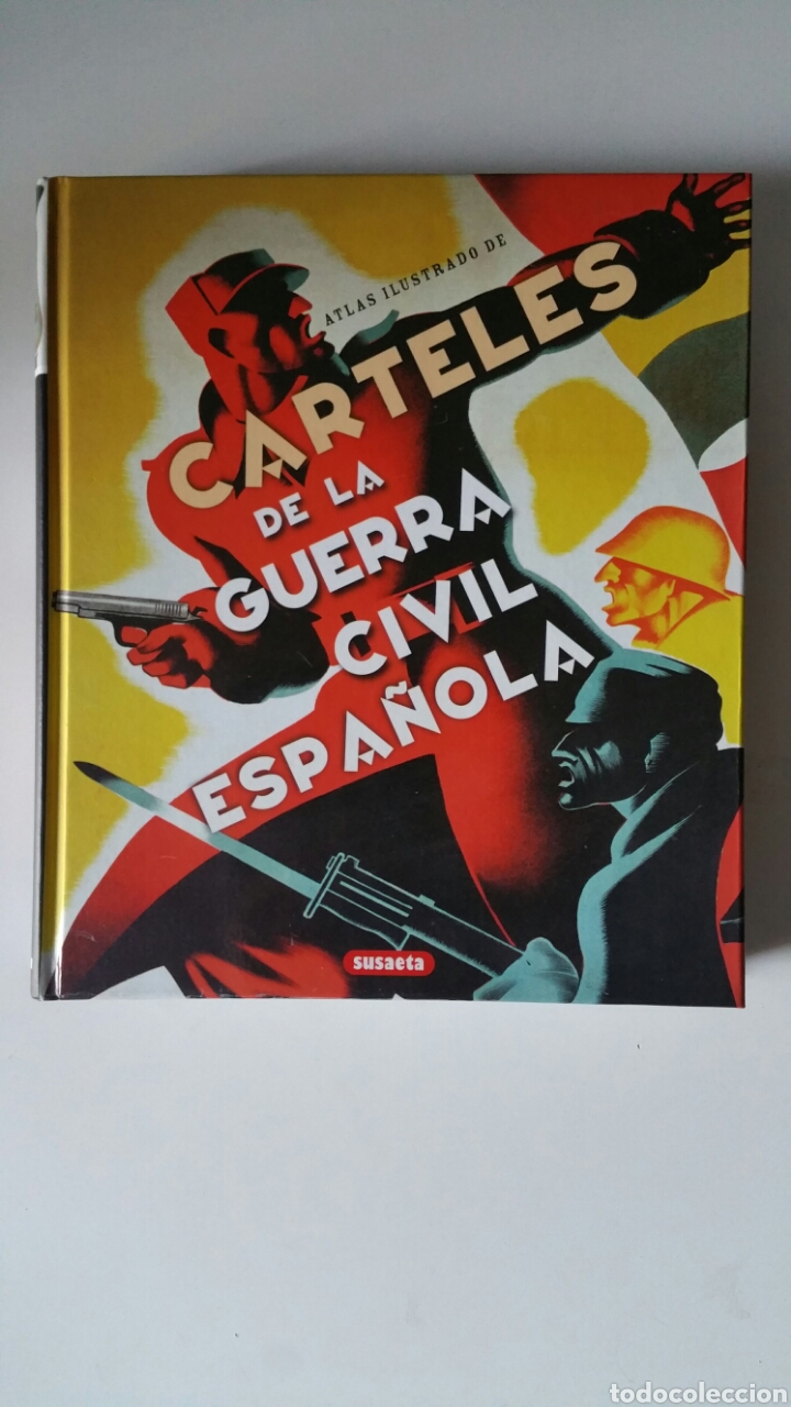 Gebrauchte B&uuml;cher: Atlas ilustrado de carteles de la guerra civil espa&ntilde;ola. Jes&uacute;s de Andr&eacute;s Sanz. Editorial susaeta.