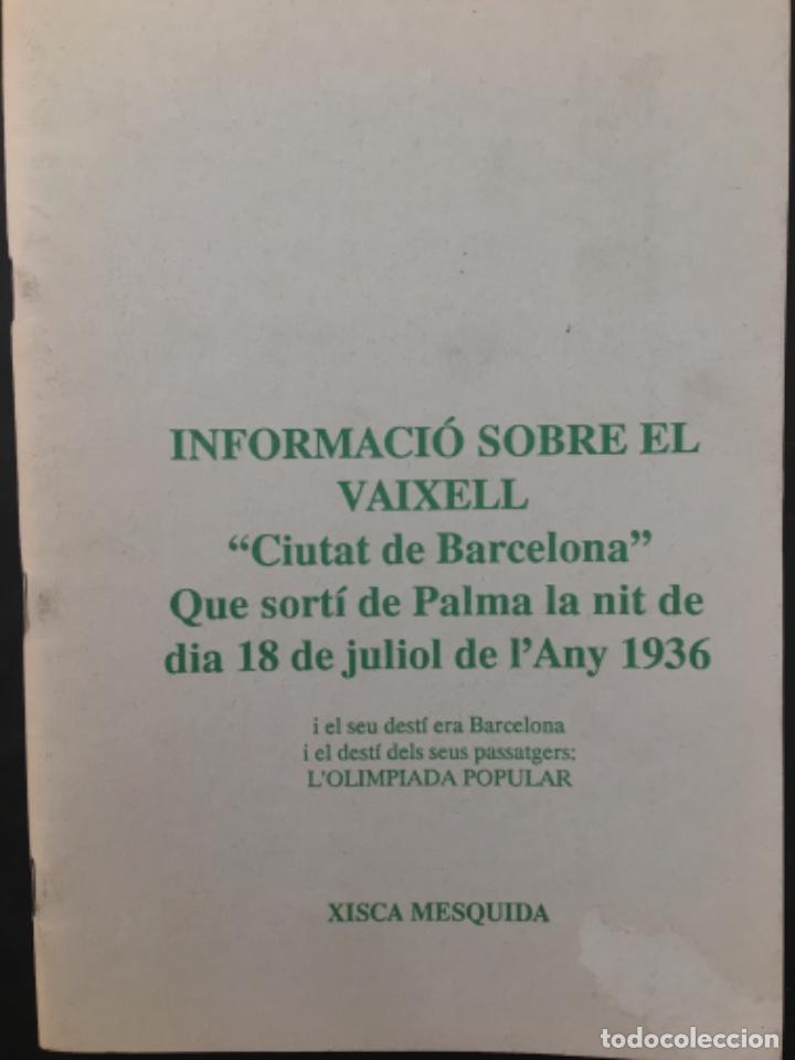 Second hand books: INFORMACIO SOBRE EL VAIXELL CIUTAT DE BARCELONA QUE SORTI DE PALMA 18 JULIOL 1936, XISCA MESQUIDA