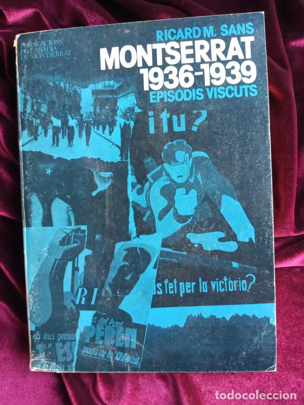 Libri di seconda mano: MONTSERRAT 1936-1939 - Ricard M. Sans - Abadia de Montserrat 1984